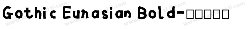 Gothic Eurasian Bold字体转换